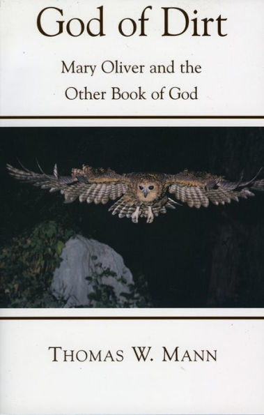 God of Dirt: Mary Oliver and the Other Book of God