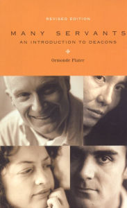 Many Servants: An Introduction to Deacons