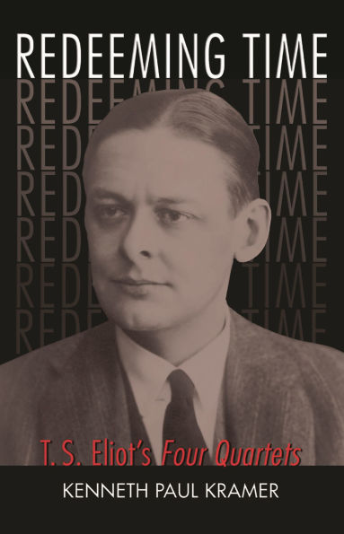 Redeeming Time: T.S. Eliot's Four Quartets