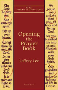 Title: Opening the Prayer Book, Author: Jeffrey Lee