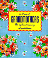 In Praise of Grandmothers: An AgeLess Treasury of Quotations