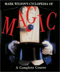 Mark Wilson Course in Magic 1977 Printing The Modern Classic of Magic Instructio Mark Wilson Course in Magic 1977 Printing The Modern Classic of Magic Instructio