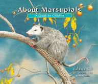 Title: About Marsupials: A Guide for Children, Author: Cathryn Sill