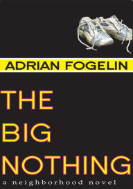 Title: The Big Nothing, Author: Adrian Fogelin