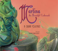 Title: Martina the Beautiful Cockroach: A Cuban Folktale, Author: Carmen Agra Deedy
