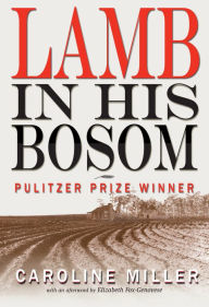 Title: Lamb in His Bosom (Pulitzer Prize Winner), Author: Caroline Miller