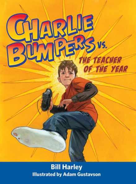 Charlie Bumpers vs. the Teacher of the Year (Charlie Bumpers Series)