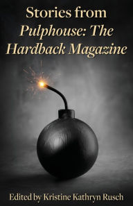 Title: Stories from Pulphouse: The Hardback Magazine, Author: Kristine Rusch