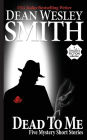 Dead to Me: Five Mystery Short Stories