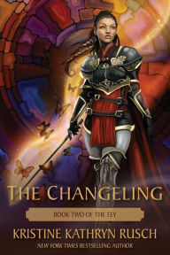 Title: The Changeling: Book Two of The Fey, Author: Kristine Kathryn Rusch