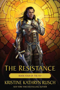 Title: The Resistance: Book Four of The Fey, Author: Kristine Kathryn Rusch