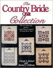 Country Bride Quilt Collection: Five New Spectacular Patterns, Inspired by the Original