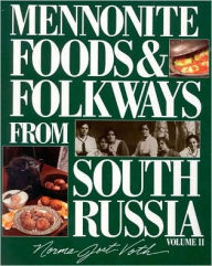 Mennonite Foods & Folkways from South Russia, Vol. 2