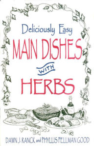 Deliciously Easy Main Dishes with Herbs