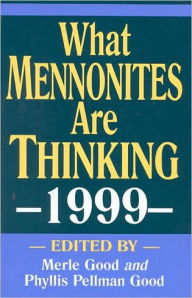 What Mennonites Are Thinking 1999
