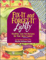 Fix-It and Forget-It Lightly: Healthy, Low-Fat Recipes for Your Slow Cooker