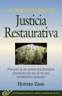 El Pequeno Libro De La Justicia Restaurativa: Principios De Una Justicia Trasnformadora Presentados Por Uno De Sus Mas Renombr