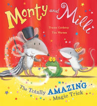 Monty and Milli: The Totally Amazing Magic Trick