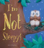 I'm Not Sleepy