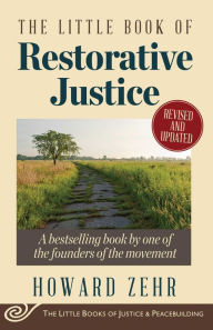 Title: The Little Book of Restorative Justice: Revised and Updated, Author: Howard Zehr