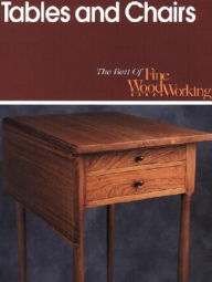 Tables and Chairs: The Best of Fine Woodworking