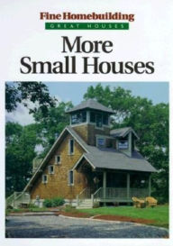 More Small Houses (Great Houses Series)