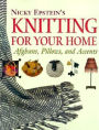 Nicky Epstein's Knitting for Your Home