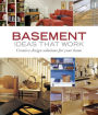 Basement Ideas that Work: Creative Design Solutions for your Home