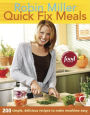 Quick Fix Meals: 200 Simple, Delicious Recipes to Make Mealtime Easy