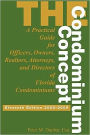 The Condominium Concept: A Practical Guide for Officers, Owners, and Directors of Florida Condominiums
