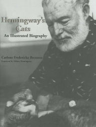 Title: Hemingway's Cats: An Illustrated Biography, Author: Carlene Fredericka Brennen