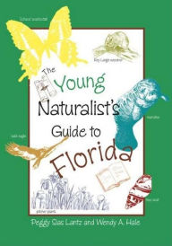 Title: The Young Naturalist's Guide to Florida, Author: Peggy Lantz