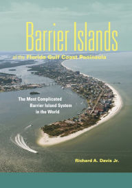 Title: Barrier Islands of the Florida Gulf Coast Peninsula, Author: Richard A Davis Jr.