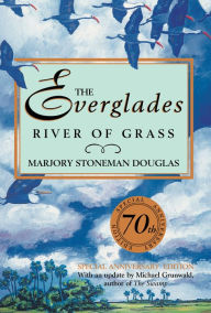 Title: The Everglades: River of Grass, Author: Marjory Stoneman Douglas