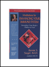 Meditations for Enhancing Your Immune System; Strengthen Your Body's Ability to Heal
