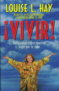 Vivir: reflexiones sobre nuestro viaje por la vida