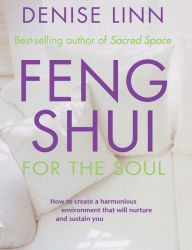 Title: Feng Shui for the Soul, Author: Denise Linn