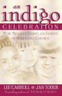 An Indigo Celebration: More Messages, Stories and Insights from the Indigo Children