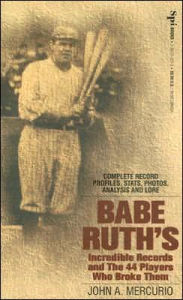Babe Ruth's Incredible Records and the 44 Players Who Broke Them