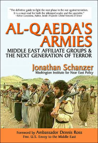 Al-Qaeda's Armies: Middle East Affiliate Groups and the Next Generation of Terror / Edition 1