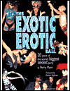 The Exotic Erotic Ball: Twenty Years of the World's Biggest Sexiest Party