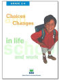 Choices & Changes: In Life, School, and Work - Grades 2-4 - Student Journal