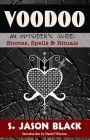 Vodoo: An Outsider's Guide: Stories, Spells, & Rituals