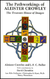 The Pathworkings of Aleister Crowley: The Treasure House of Images