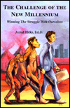 Title: Challenge of the new Millennium: Winning the Struggle with Ourselves, Author: Jerral Hicks