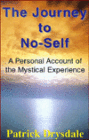 The Journey to No-Self; A Personal Account of the Mystical Experience