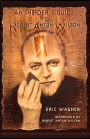 An Insider's Guide to Robert Anton Wilson