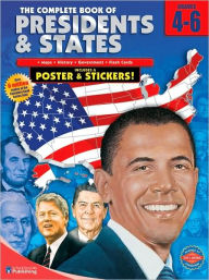 The Complete Book of Presidents and States, Grades 4-6