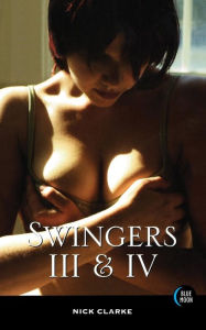 Title: Swingers III and IV, Author: Nick Clarke