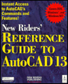 New Riders' Reference Guide to AutoCAD Release 13